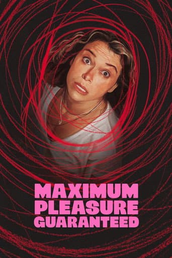Maximum Pleasure Guaranteed
